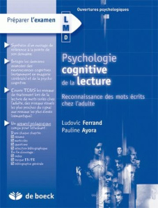 Psychologie cognitive de la lecture. Reconnaissance des mots écrits chez l'adulte - Ferrand Ludovic ; Ayora Pauline