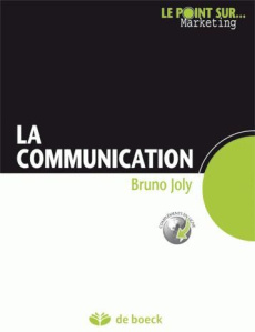 La communication - Joly Bruno