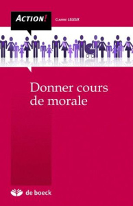 Pour une didactique de l'éthique et de la citoyenneté. Développer le sens moral et l'esprit critique - Leleux Claudine ; Rocourt Chloé