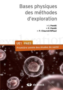 Bases physiques des méthodes d'exploration UE3 - Peretti Pierre ; Idy-Peretti Ilana ; Chaumet-Riffa