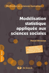 Modélisation statistique appliquée aux sciences sociales. Edition revue et corrigée - Bressoux Pascal
