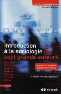 Introduction à la sociologie par sept grands auteurs. 2e édition revue et augmentée - Rigaux Natalie