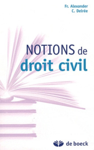 Notions de droit civil - Alexander Francine, Delrée Cécile