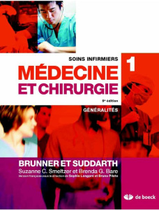 Soins infirmiers médecine et chirurgie. Volume 1, Généralités, 5e édition - Smeltzer Suzanne ; Bare Brenda ; Longpré Sophie ;
