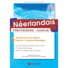Néerlandais intermédiaire-avancé. Vocabulaire des affaires Volume 1, Lexique thématique - Sirjacobs Guy