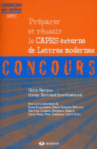 Préparer et réussir le CAPES externe de Lettres modernes - Narjoux Cécile ; Bertrand Olivier
