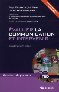 Evaluer la communication et intervenir. Manuel d'utilisation pratique - Noens Ilse ; Verpoorten Roger ; Van Berckelaer-Onn