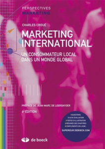 Marketing international. Un consommateur local dans un monde global, 6e édition - Croué Charles ; De Leersnyder Jean-Marc