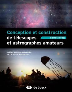 Conception et construction de télescopes et astrographes amateurs. Avec 1 CD-ROM - Rydel Charles ; Pecker Jean-Claude