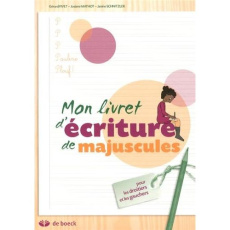 MON LIVRET D'ECRITURE DE MAJUSCULES POUR DROITIERS ET GAUCHERS.