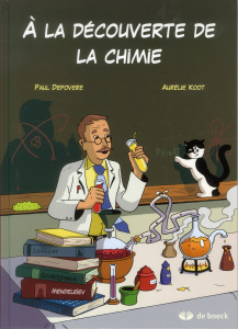 A la découverte de la chimie - Depovere Paul ; Koot Aurélie