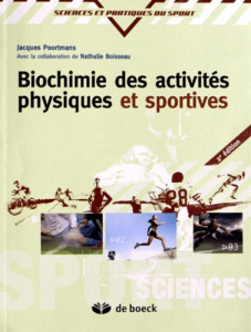 Biochimie des activités physiques et sportives. 2e édition - Poortmans Jacques-R ; Boisseau Nathalie ; Mercier