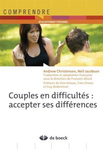 Couples en difficultés : accepter ses différences - Christensen Andrew ; Jacobson Neil ; Allard Franço