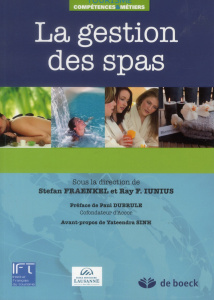 La gestion des spas - Fraenkel Stefan ; Iunius Ray F. ; Dubrule Paul ; S