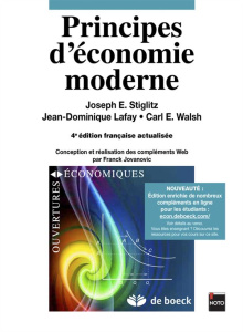 Principes d'économie moderne. 4e édition - Stiglitz Joseph E. ; Lafay Jean-Dominique ; Walsh