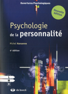 Psychologie de la personnalité. 4e édition - Hansenne Michel