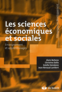 Les sciences économiques et sociales. Enseignement et apprentissages - Beitone Alain ; Dollo Christine ; Hemdane Estelle