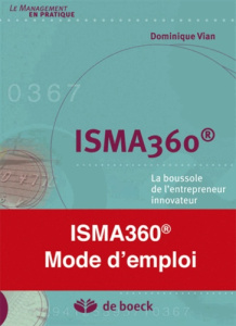 ISMA360. La boussole de l'entrepreneur innovateur - Vian Dominique ; Gill David ; Courtois Jean-Yves