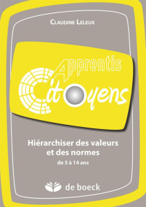Hiérarchiser des valeurs et des normes de 5 à 14 ans - Leleux Claudine