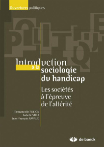 Introduction à la sociologie du handicap. Histoire, politiques et expérience - Ville Isabelle ; Fillion Emmanuelle ; Ravaud Jean-