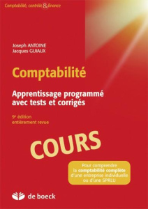 Comptabilité. Apprentissage programmé avec tests et corrigés, 3 volumes, 9e édition revue et corrigé - Antoine Joseph ; Guiaux Jacques