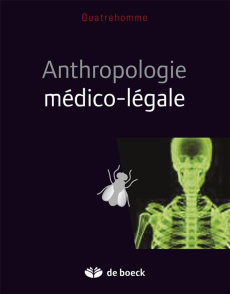 Traité d'anthropologie médico-légale - Quatrehomme Gérald ; Beauthier Jean-Pol ; Lefèvre