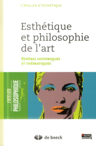 Esthétique et philosophie de l'art. Repères historiques et thématiques - D'ESTHETIQUE L.