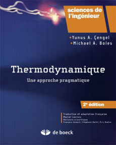 Thermodynamique. Une approche pragmatique, 2e édition - Cengel Yunus A. ; Boles Michael ; Lacroix Marcel