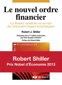 Le nouvel ordre financier. La finance moderne au service des nouveaux risques économiques - Shiller Robert ; Lehmann Paul-Jacques ; Gillet Rol