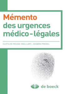 Mémento des urgences médico-légales - Rougé-Maillart Clothilde ; Prével Johann ; Rougé D
