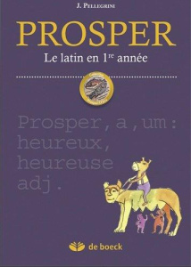 Prosper. Le latin en 1re année - Pellegrini Johanna