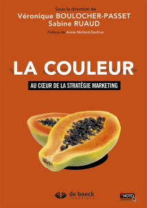 La couleur. Au coeur de la stratégie marketing - Boulocher-Passet Véronique ; Ruaud Sabine ; Mollar