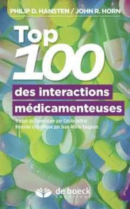 Top 100 des interactions médicamenteuses. Guide de la prise en charge du patient - Hansten Philip ; Horn John ; Joffrin Cécile