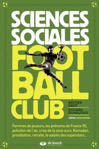 Sciences sociales football club - Brut Bastien ; Duhautois Richard ; Kuper Simon