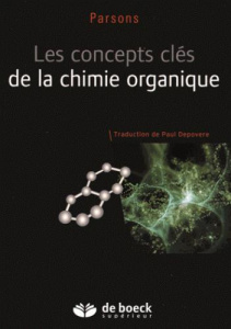 Les concepts clés de la chimie organique - Parsons Andrew ; Depovere Paul