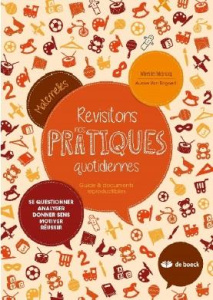 Revisitons nos pratiques quotidiennes - Maricq Mireille ; Van Bogaert Aurore