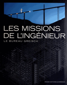 Les missions de l'ingénieur. Le bureau Greisch - Loze Pierre ; Deru Jean-Luc