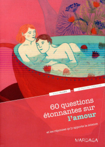 60 questions étonnantes sur l'amour et les réponses qu'y apporte la science - Olano Marc