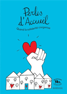 Perles d'accueil. Témoignages d'une initiative citoyenne - COLLECTIF