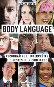 Body Language. Reconnaître et interpréter les gestes de la confiance - Stenier Bernard