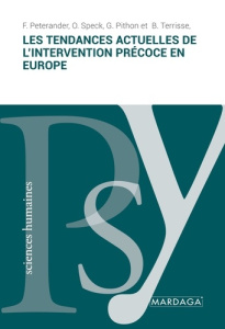 Les tendances actuelles de l'intervention précoce en Europe - Peterander Franz ; Pithon Gérard
