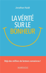 La vérité sur le bonheur - Haidt Jonathan