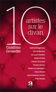 10 artistes sur le divan - Gosselin Guidino