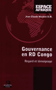 Gouvernance en RD Congo. Regard et témoignage - Mashini Jean-Claude