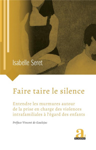 Faire taire le silence - SERET ISABELLE