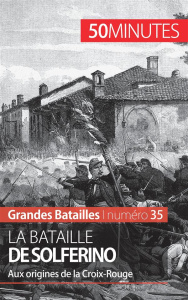 La bataille de Solférino. Aux origines de la Croix-Rouge - David Camille