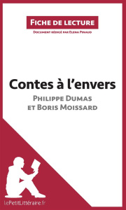 Contes à l'envers - Dumas Philippe ; Moissard Boris ; Pinaud Elena
