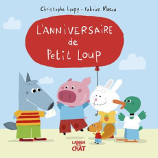 L'anniversaire de Petit Loup - Loupy Christophe ; Mosca Fabrice