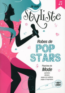 Je suis styliste. Robes de pop stars - Lacharron Delphine