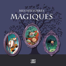Mes histoires magiques - Zabus Vincent ; Pélissier Jérôme ; Hinder Carine ;